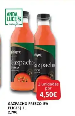 Supermercados MAS IFA ELIGES Gazpacho fresco oferta