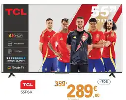 E.Leclerc TCL 55P6K oferta