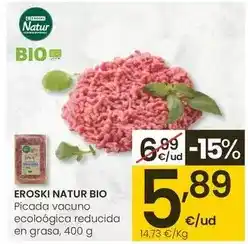 Eroski Eroski natur - picada vacuno ecoloógica reducida en grasa oferta