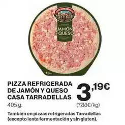 Hipercor Casa tarradellas - pizza refrigerada de jamon y queso oferta