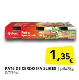 Supermercados MAS IFA ELIGES Pate de cerdo oferta