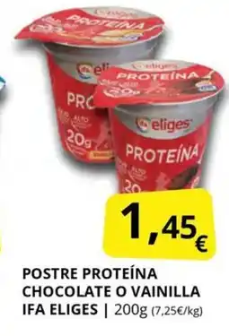 Supermercados MAS IFA ELIGES Postre proteína chocolate o vainilla oferta