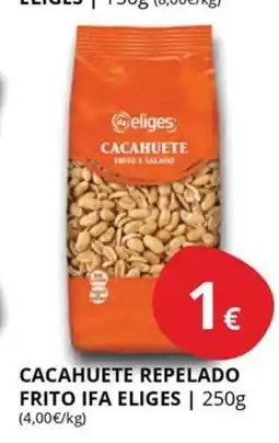 Supermercados MAS IFA ELIGES Cacahuete repelado frito oferta