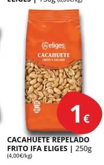 Supermercados MAS IFA ELIGES Cacahuete repelado frito oferta