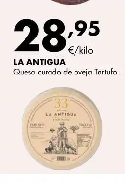 Supermercados Lupa LA ANTIGUA Queso curado de oveja Tartufo oferta
