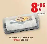 TOP Cash & Carry Spiga - queso rulo cabra/ vaca oferta