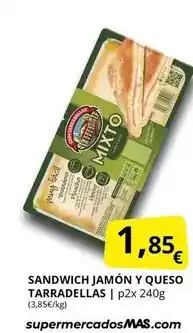 Supermercados MAS Casa tarradellas - sandwich jamón y queso oferta