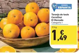 Carrefour Express Taronja de taula Carrefour El Mercado oferta