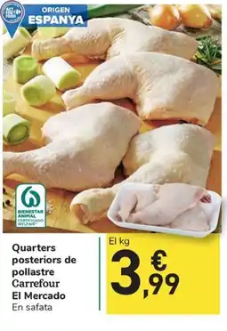 Carrefour Express Quarters posteriors de pollastre Carrefour El Mercado En safata oferta