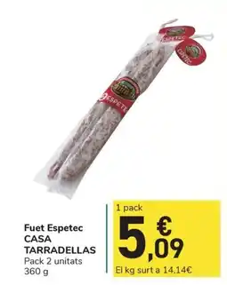 Carrefour Express CASA TARRADELLAS Fuet Espetec oferta