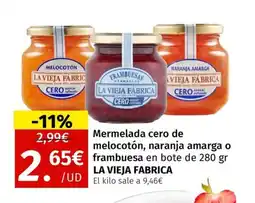 Maskom Supermercados LA VIEJA FÁBRICA Mermelada cero de melocotón, naranja amarga o frambuesa oferta