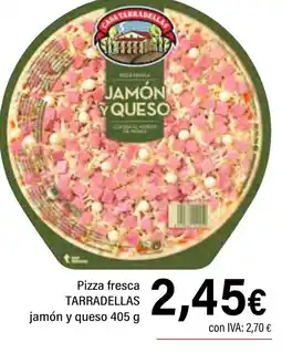 Cash Ifa TARRADELLAS Pizza fresca jamón y queso oferta