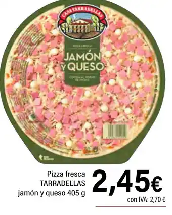 Cash Ifa TARRADELLAS Pizza fresca jamón y queso oferta