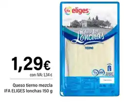 Cash Ifa IFA ELIGES Queso tierno mezcla lonchas oferta