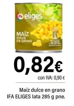 Cash Ifa IFA ELIGES Maíz dulce en grano oferta