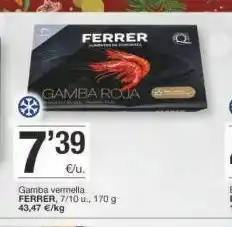 BonpreuEsclat Ferrer gamba roja '39 €/u. gamba vermella ferrer, 7/10 u., 170 g 43,47 €/kg oferta