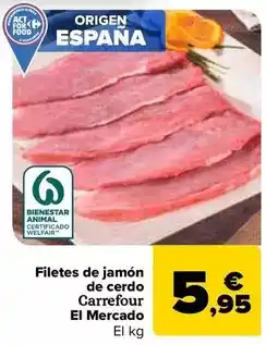 Carrefour Carrefour el mercado - filetes de jamón de cerdo oferta