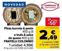 Carrefour Fratelli colombo - pizza burrata & pesto o trufa & salsa de queso oferta