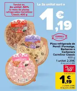 Carrefour Carrefour classic - pizza refrigerada jamon y queso, barbacoa o carbonara oferta