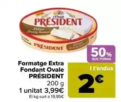 Carrefour Président - queso extra fondant ovale oferta
