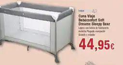 Hiper FROIZ Cuna Viaje Bebéconfort Soft Dreams Sleepy Bear oferta