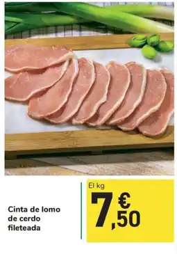 Carrefour Express Cinta de lomo de cerdo fileteada oferta