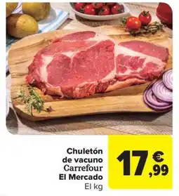 Carrefour Market Chuletón de vacuno Carrefour El Mercado oferta