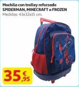 Alcampo Mochila con trolley reforzado spiderman, minecraft o frozen oferta