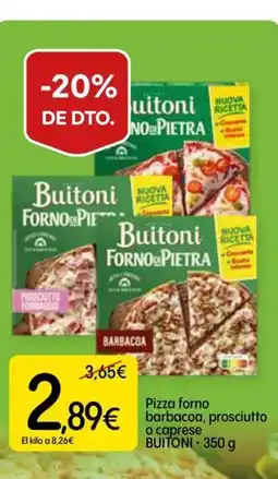 Dialprix BUITONI Pizza forno barbacoa, prosciutto o caprese oferta