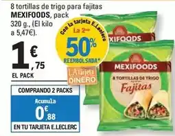 E.Leclerc Mexifoods - 8 tortillas de trigo para fajitas oferta
