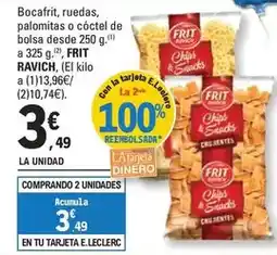 E.Leclerc Frit ravich - bocafrit, ruedas, palomitas o coctel de bolsa desde oferta