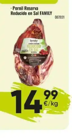 Family Cash FAMILY Pernil Reserva Reducido en Sal oferta