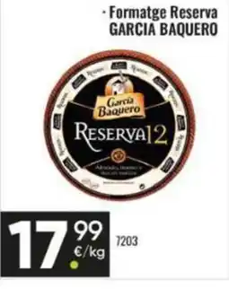 Family Cash GARCIA BAQUERO Formatge Reserva oferta