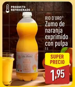 ALDI RIO D'ORO Zumo de naranja exprimido con pulpa oferta