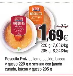 FROIZ Rosquita Froiz de lomo cocido, bacon y queso oferta