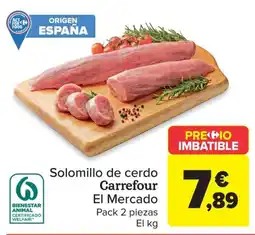 Carrefour Solomillo de cerdo Carrefour El Mercado oferta