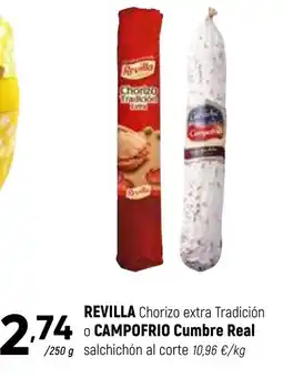 Coviran REVILLA Chorizo extra Tradición O CAMPOFRIO Cumbre Real oferta