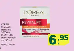 HiperDino L'OREAL revitalift crema día spf30 o plenitude crema revitalif día oferta