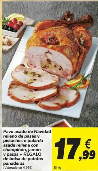 Carrefour Pavo asado de navidad relleno de pasas y pistachos o pularda asada rellena con champiñón, jamón y pasas + regalo de bolsa de oferta