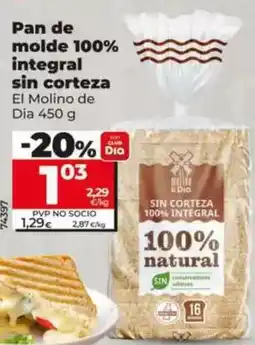Dia El molino de dia - pan de molde 100% integral sin corteza 450 g oferta