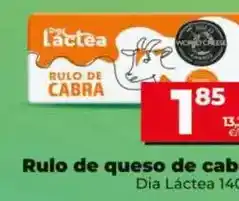 Dia Dia lactea - rulo de queso de cabra oferta