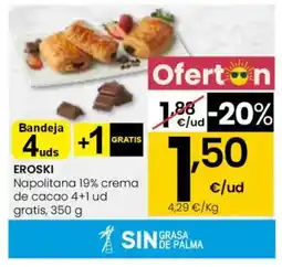Eroski EROSKI Napolitana 19% crema de cacao oferta