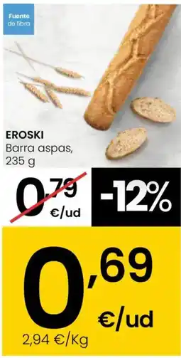 Eroski EROSKI Barra aspas oferta