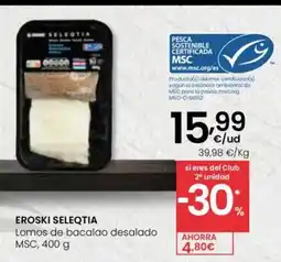 Eroski EROSKI SELEQTIA Lomos de bacalao desalado oferta