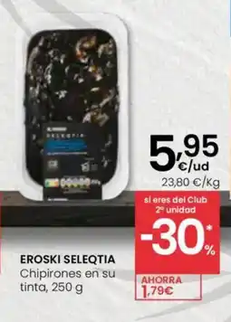 Eroski EROSKI SELEQTIA Chipirones en su tinta oferta