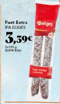 Gadis IFA ELIGES Fuet Extra oferta