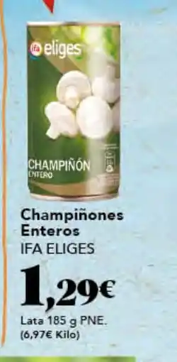 Gadis IFA ELIGES Champiñones Enteros oferta
