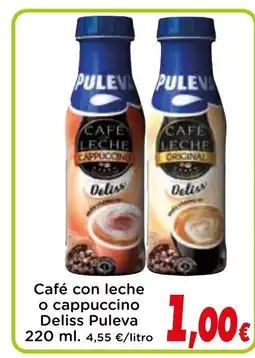 Proxi PULEVA Café con leche o cappuccino Deliss oferta