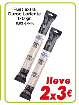 Proxi Fuet extra Duroc Loriente oferta