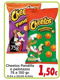 Proxi CHEETOS Pandilla o pelotazos oferta